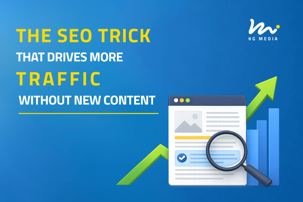 KG Media visual for a blog post about the SEO tactic that increases organic traffic by optimizing existing content
